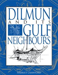 bokomslag Dilmun and its Gulf Neighbours