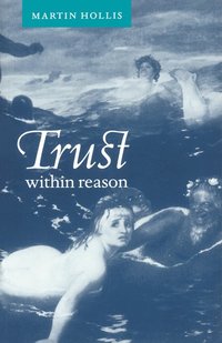 bokomslag Trust Within Reason