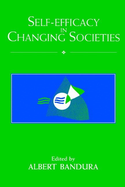 Self-Efficacy in Changing Societies 1