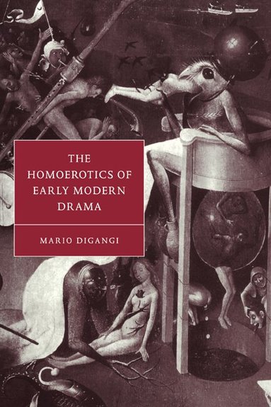Mario DiGangi - The Homoerotics of Early Modern Drama, Häftad