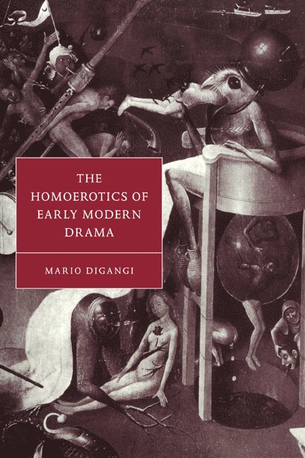 The Homoerotics of Early Modern Drama 1