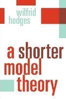bokomslag A Shorter Model Theory