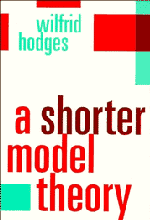 Wilfrid Hodges - A Shorter Model Theory, Häftad