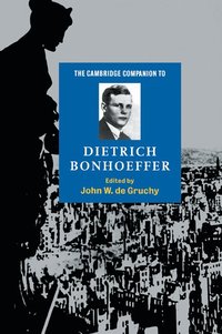 bokomslag The Cambridge Companion to Dietrich Bonhoeffer