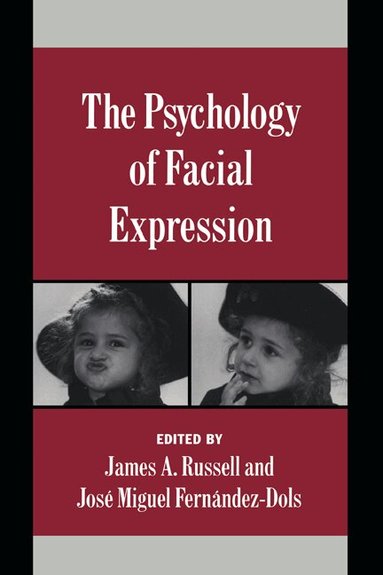 James A. Russell, José Miguel Fernández-Dols - The Psychology of Facial Expression, Häftad
