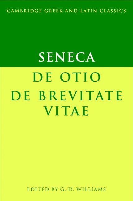 Seneca: De otio; De brevitate vitae 1