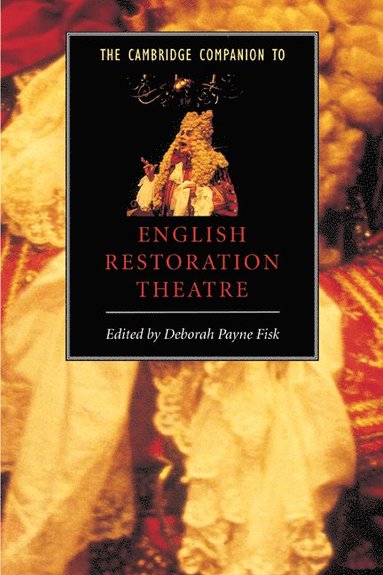 bokomslag The Cambridge Companion to English Restoration Theatre