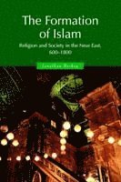 bokomslag The Formation of Islam: Religion and Society in the Near East, 600-1800