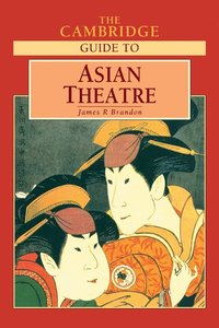 bokomslag The Cambridge Guide to Asian Theatre