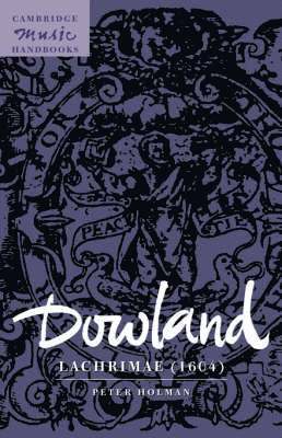 Peter Holman, Julian Rushton - Dowland: Lachrimae (1604), Häftad