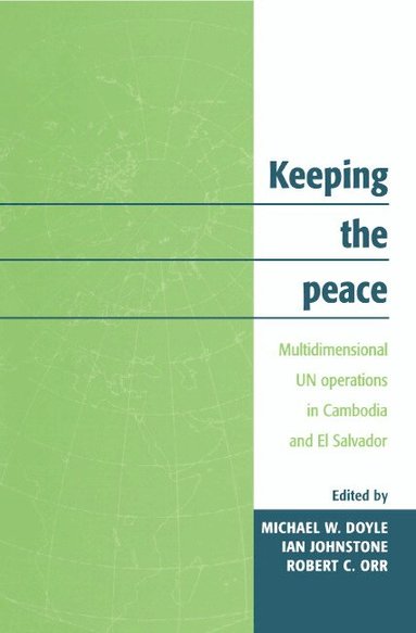 Michael W. Doyle, Ian Johnstone, Robert C. Orr - Keeping the Peace, Häftad