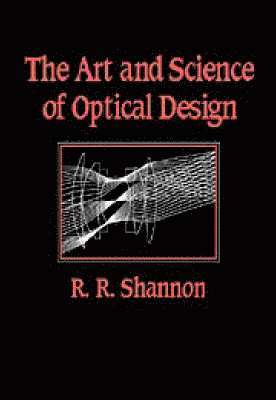 The Art and Science of Optical Design 1