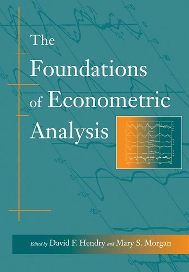 David F. Hendry, Mary S. Morgan, David F. Hendry, Mary S. Morgan - The Foundations of Econometric Analysis, Häftad