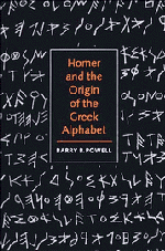 Barry B. Powell - Homer and the Origin of the Greek Alphabet, Häftad