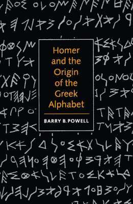 Homer and the Origin of the Greek Alphabet 1