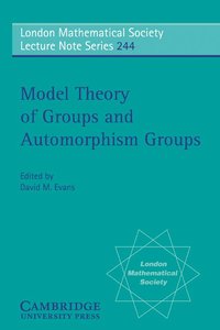 bokomslag Model Theory of Groups and Automorphism Groups