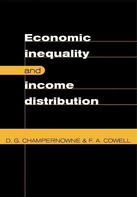 D. G. Champernowne, F. A. Cowell, D. G. (University of Cambridge) Champernowne, F. A. (London School of Economics and Political Science) Cowell, David G. Champernowne - Economic Inequality and Income Distribution, Häftad