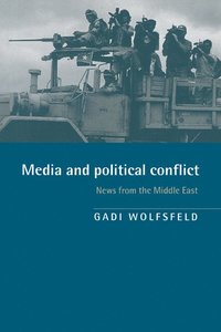 bokomslag Media and Political Conflict