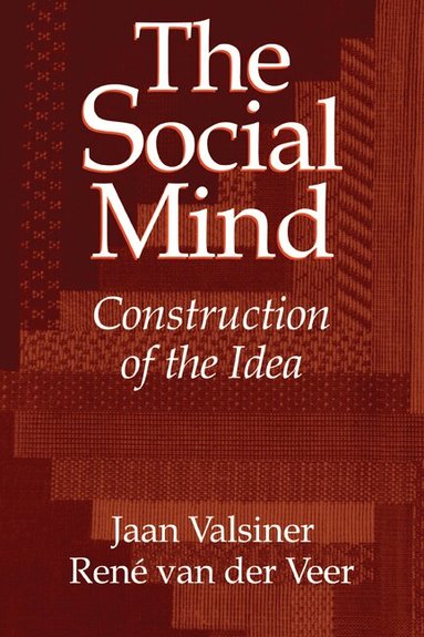 Jaan Valsiner, Rene van der Veer - The Social Mind, Häftad