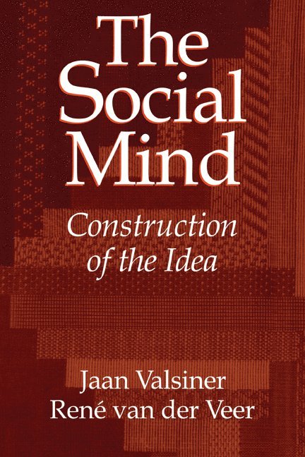 Massachusetts) Valsiner, Jaan (Clark University, The Netherlands) Veer, Rene van der (Rijksuniversiteit Leiden, Jaan Valsiner, Rene Van Der Veer, Valsiner Jaan - The Social Mind, Häftad