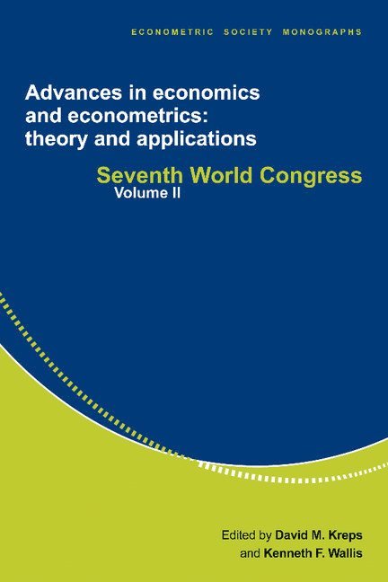 David M. Kreps, Kenneth F. Wallis, Kenneth F. (University of Warwick) Wallis - Advances in Economics and Econometrics: Theory and Applications, Häftad
