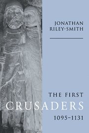 Jonathan Riley-Smith, Jonathan (University of Cambridge) Riley-Smith - First Crusaders, 1095–1131, Inbunden