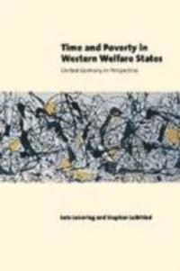 Lutz Leisering, Stephan Leibfried - Time and Poverty in Western Welfare States, Inbunden