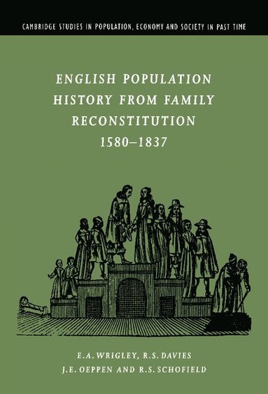 bokomslag English Population History from Family Reconstitution 1580-1837