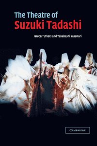 bokomslag The Theatre of Suzuki Tadashi