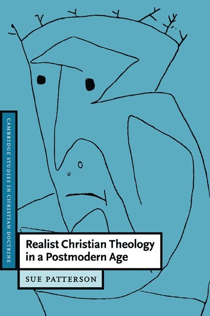 Realist Christian Theology in a Postmodern Age 1