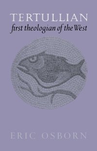 bokomslag Tertullian, First Theologian of the West