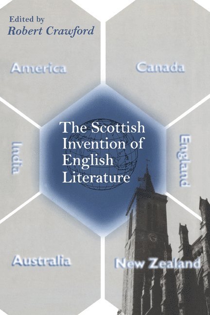 Robert Crawford, Crawford Robert - The Scottish Invention of English Literature, Inbunden