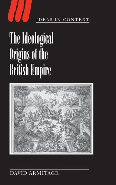David Armitage, Quentin Skinner, James Tully - The Ideological Origins of the British Empire, Inbunden