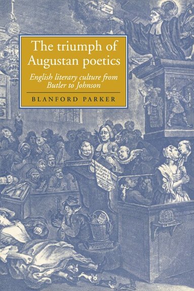 Blanford Parker, Howard Erskine-Hill - The Triumph of Augustan Poetics, Inbunden