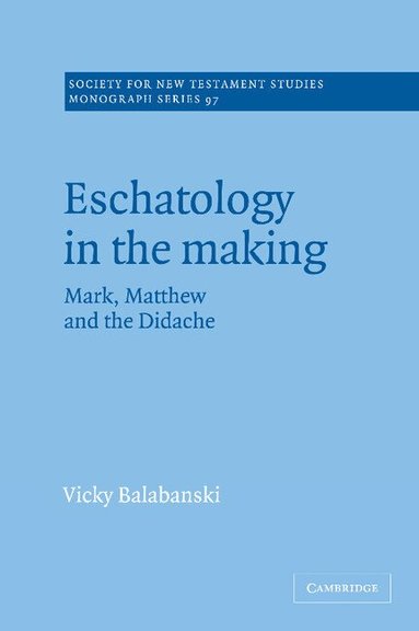 Victoria Balabanski - Eschatology in the Making, Inbunden