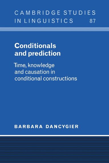Barbara Dancygier - Conditionals and Prediction, Inbunden
