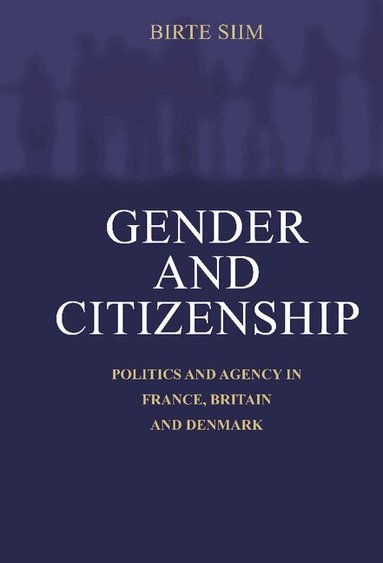 Birte Siim - Gender and Citizenship, Inbunden