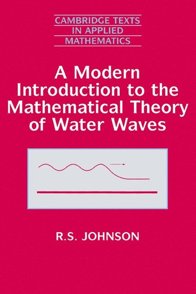 bokomslag A Modern Introduction to the Mathematical Theory of Water Waves