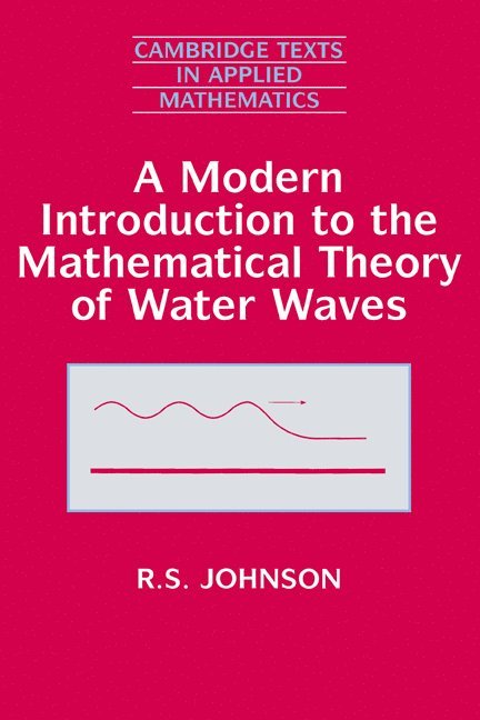 A Modern Introduction to the Mathematical Theory of Water Waves 1