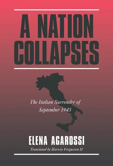 Elena Agarossi - A Nation Collapses, Inbunden