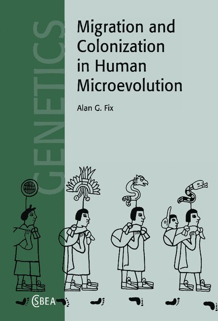 Alan G. Fix, Riverside) Fix, Alan G. (University of California - Migration and Colonization in Human Microevolution, Inbunden