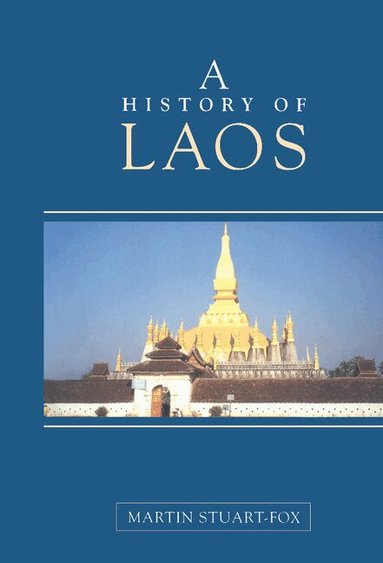Martin Stuart-Fox - A History of Laos, Inbunden