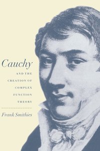bokomslag Cauchy and the Creation of Complex Function Theory