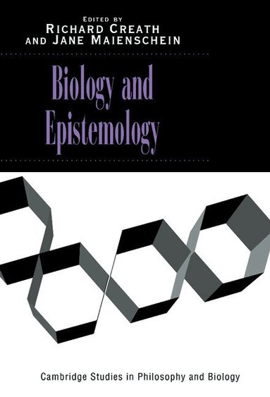 Richard Creath, Jane Maienschein - Biology and Epistemology, Inbunden