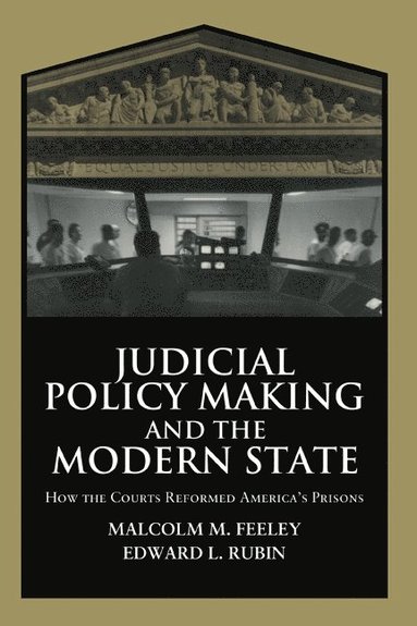 bokomslag Judicial Policy Making and the Modern State: How the Courts Reformed America's Prisons