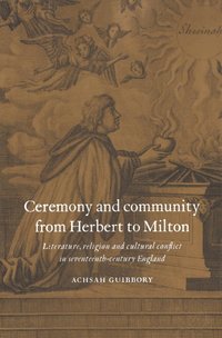 bokomslag Ceremony and Community from Herbert to Milton