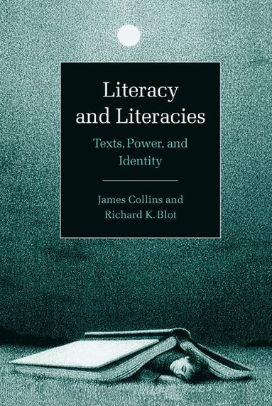 bokomslag Literacy and Literacies: Texts, Power, and Identity