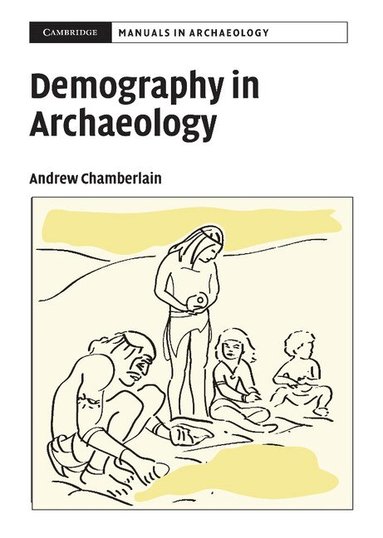 Andrew T. Chamberlain - Demography in Archaeology, Inbunden