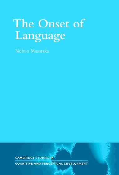 Nobuo Masataka - The Onset of Language, Inbunden