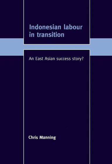 Chris Manning, Ron Duncan, Maree Tait - Indonesian Labour in Transition, Inbunden